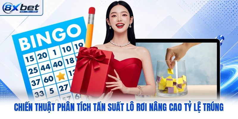 Chiến thuật phân tích tần suất lô rơi nâng cao tỷ lệ trúng Chiến thuật phân tích tần suất lô rơi nâng cao tỷ lệ trúng