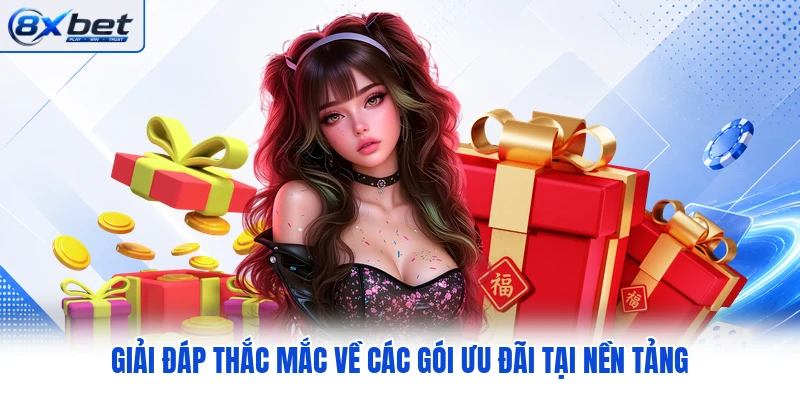 Giải đáp thắc mắc về các gói ưu đãi tại nền tảng
