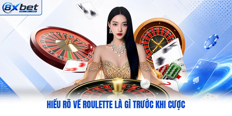 Hiểu rõ về Roulette là gì trước khi cược Hiểu rõ về Roulette là gì trước khi cược