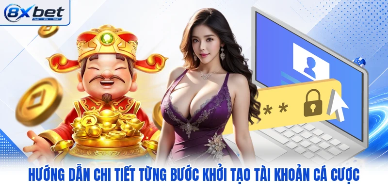 Hướng dẫn chi tiết từng bước khởi tạo tài khoản cá cược Hướng dẫn chi tiết từng bước khởi tạo tài khoản cá cược