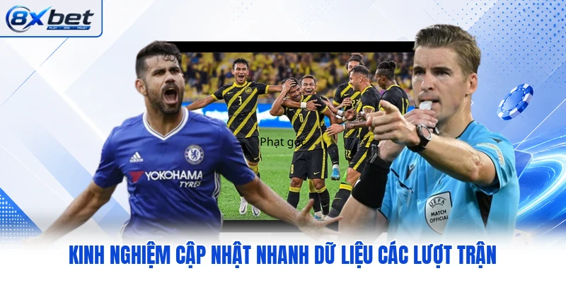 Kinh nghiệm cập nhật nhanh dữ liệu các lượt trận Kinh nghiệm cập nhật nhanh dữ liệu các lượt trận