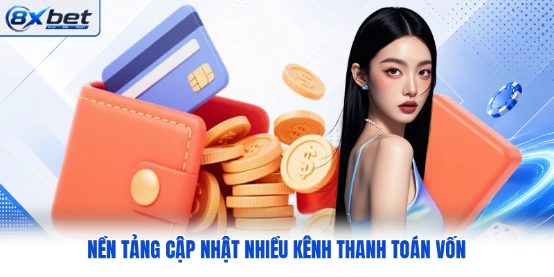 Nền tảng cập nhật nhiều kênh thanh toán vốn
