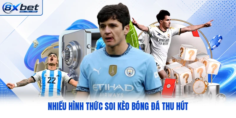Nhiều hình thức soi kèo bóng đá thu hút Nhiều hình thức soi kèo bóng đá thu hút