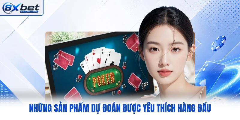Những sản phẩm dự đoán được yêu thích hàng đầu Những sản phẩm dự đoán được yêu thích hàng đầu