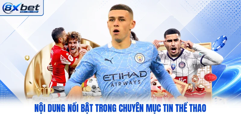 Nội dung nổi bật trong chuyên mục tin thể thao Nội dung nổi bật trong chuyên mục tin thể thao